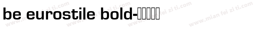 be eurostile bold字体转换